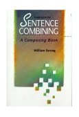 Sentence Combining A Composing Book cover art