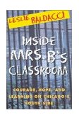 Inside Mrs. B. 's Classroom Courage, Hope, and Learning on Chicago's South Side cover art