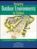 Designing Outdoor Environments for Children Landscaping School Yards, Gardens and Playgrounds  9780071459358 Front Cover