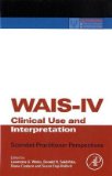 WAIS-IV Clinical Use and Interpretation Scientist-Practitioner Perspectives cover art