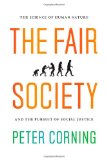 Fair Society The Science of Human Nature and the Pursuit of Social Justice cover art