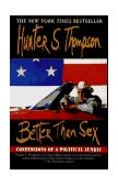 Better Than Sex Confessions of a Political Junkie cover art