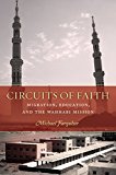 Circuits of Faith Migration, Education, and the Wahhabi Mission 2016 9780804798358 Front Cover