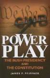 Power Play The Bush Presidency and the Constitution cover art