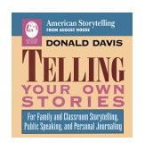 Telling Your Own Stories For Family and Classroom Storytelling, Public Speaking and Personal Journaling cover art