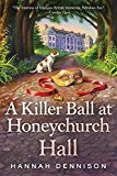 Killer Ball at Honeychurch Hall A Mystery  9781250130358 Front Cover