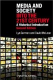 Media and Society into the 21st Century A Historical Introduction cover art