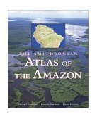 Smithsonian Atlas of the Amazon 