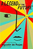 Legend of the Future  9781632060358 Front Cover
