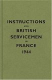 Instructions for British Servicemen in France 1944  9781851243358 Front Cover