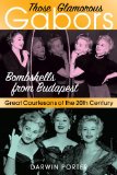 Those Glamorous Gabors Bombshells from Budapest  9781936003358 Front Cover