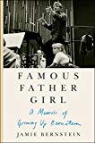 Famous Father Girl A Memoir of Growing up Bernstein  9780062641359 Front Cover