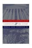 Campaigns and the Court The U. S. Supreme Court in Presidential Elections cover art