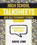 High School Talksheets Epic Old Testament Stories 52 Ready-to-Use Discussions 2012 9780310889359 Front Cover