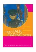 Fresh Talk, Daring Gazes 2003 9780520235359 Front Cover