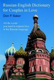 Russian-English Dictionary for Couples in Love All the words you need to express love in the Russian Language 2005 9780595361359 Front Cover