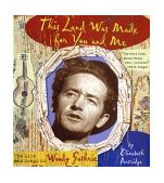 This Land Was Made for You and Me The Life and Songs of Woody Guthrie 2002 9780670035359 Front Cover