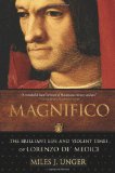 Magnifico The Brilliant Life and Violent Times of Lorenzo de' Medici 2009 9780743254359 Front Cover