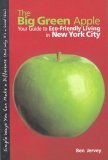 Big Green Apple Your Guide to Eco-Friendly Living in New York City 2006 9780762738359 Front Cover