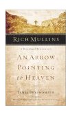 Rich Mullins A Devotional Biography: an Arrow Pointing to Heaven cover art