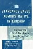 Standards-Based Administrative Internship Putting the ISLLC Standards into Practice cover art