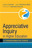 Appreciative Inquiry in Higher Education A Transformative Force cover art