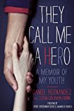 They Call Me a Hero A Memoir of My Youth 2014 9781442462359 Front Cover