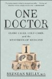 One Doctor Close Calls, Cold Cases, and the Mysteries of Medicine 2014 9781476726359 Front Cover