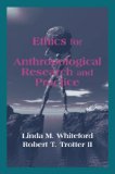 Ethics for Anthropological Research and Practice  cover art