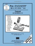 Pro/ENGINEER Wildfire 5. 0 Tutorial and MultiMedia CD cover art