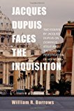 Jacques Dupuis Faces the Inquisition Two Essays by Jacques Dupuis on Dominus Iesus and the Roman Investigation of His Work  9781620323359 Front Cover