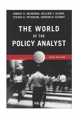 World of the Policy Analyst Rationality, Values, and Politics cover art