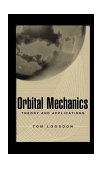 Orbital Mechanics Theory and Applications cover art