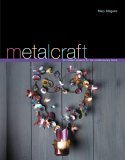 Metalcraft 20 Modern Projects for the Contemporary Home 2005 9780764132360 Front Cover