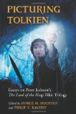 Picturing Tolkien Essays on Peter Jackson's the Lord of the Rings Film Trilogy  9780786446360 Front Cover