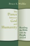 Dance Between God and Humanity Reading the Bible Today As the People of God  9780802867360 Front Cover
