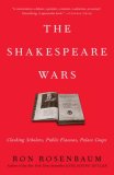 Shakespeare Wars Clashing Scholars, Public Fiascoes, Palace Coups cover art