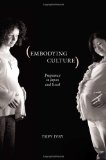 Embodying Culture Pregnancy in Japan and Israel cover art