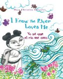 I Know the River Loves Me Yo Sï¿½ Que el Rï¿½o Me Ama  9780892392360 Front Cover