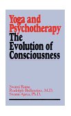 Yoga and Psychotherapy The Evolution of Consciousness cover art
