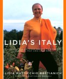 Lidia's Italy 140 Simple and Delicious Recipes from the Ten Places in Italy Lidia Loves Most: a Cookbook 2007 9781400040360 Front Cover