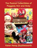 Musical Collectibles of Raggedy Ann and Andy 2007 9781425960360 Front Cover