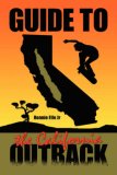 Guide to the California Outback 2007 9781434333360 Front Cover