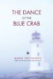 Dance of the Blue Crab 2009 9781440190360 Front Cover
