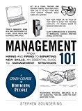 Management 101 From Hiring and Firing to Imparting New Skills, an Essential Guide to Management Strategies  9781507200360 Front Cover