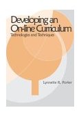 Developing an Online Curriculum Techniques and Technologies  9781591401360 Front Cover