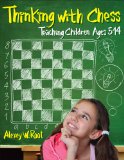 Thinking with Chess Teaching Children Ages 5-14 cover art