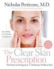 Clear Skin Prescription The Perricone Program to Eliminate Problem Skin 2004 9780060934361 Front Cover