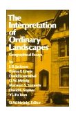 Interpretation of Ordinary Landscapes Geographical Essays  9780195025361 Front Cover