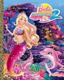 Barbie in a Mermaid Tale 2 2012 9780307930361 Front Cover
